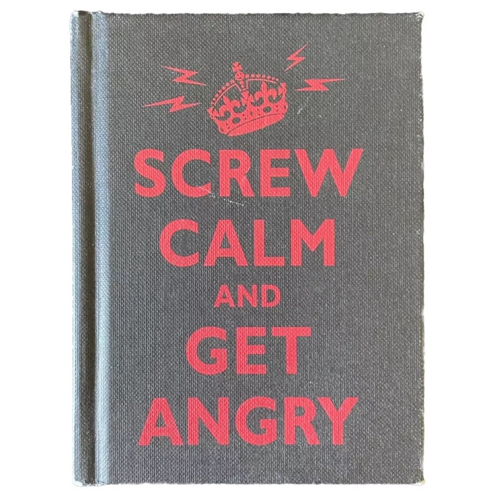 Screw Calm and Get Angry by Editor and Andrews McMeel Andrews McMeel Publishing